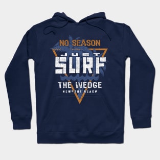 No Season Just Surf  - The Wedge Newport Beach Hoodie